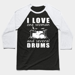 Beats of My Heart - Funny 'I Love One Woman and Several Drums' Tee! Baseball T-Shirt